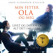 Min fetter Ola og meg av Arne Schrøder Kvalvik (Nedlastbar lydbok)