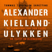 Alexander Kielland-ulykken av Tommas Torgersen Skretting (Nedlastbar lydbok)