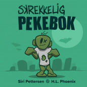 Skrekkelig pekebok av Siri Pettersen og H.L. Phoenix (Kartonert)