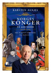 Norges konger på 200 sider av Karsten Alnæs (Heftet)