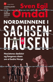 Nordmennene i Sachsenhausen av Sven Egil Omdal (Heftet)