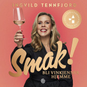 Smak! av Ingvild Wedaa Tennfjord (Nedlastbar lydbok)