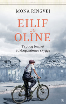 Eilif og Oline av Mona Renate Ringvej (Ebok)