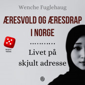 Æresvold og æresdrap i Norge av Wenche Fuglehaug (Nedlastbar lydbok)