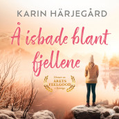 Å isbade blant fjellene av Karin Härjegård (Nedlastbar lydbok)