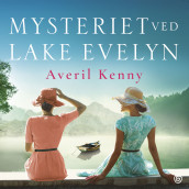Mysteriet ved Lake Evelyn av Averil Kenny (Nedlastbar lydbok)