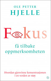 Fokus av Ole Petter Hjelle (Ebok)