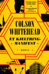 Et kjeltringmanifest av Colson Whitehead (Ebok)