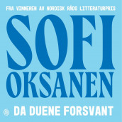 Da duene forsvant av Sofi Oksanen (Nedlastbar lydbok)