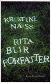 Rita blir forfatter av Kristine Næss (Innbundet)