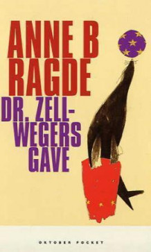 Dr. Zellwegers gave av Anne B. Ragde (Heftet)