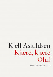 Kjære, kjære Oluf av Kjell Askildsen (Innbundet)