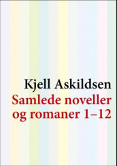 Samlede noveller og romaner 1-12 av Kjell Askildsen (Innbundet)