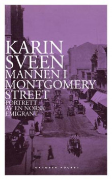 Mannen i Montgomery Street av Karin Sveen (Heftet)