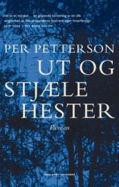 Ut og stjæle hester av Per Petterson (Ebok)