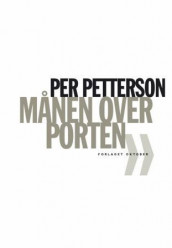 Månen over Porten av Per Petterson (Ebok)