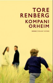 Kompani Orheim av Tore Renberg (Ebok)