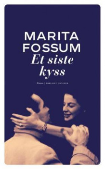 Et siste kyss av Marita Fossum (Ebok)