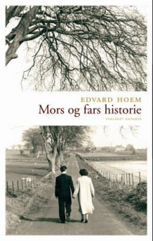 Mors og fars historie av Edvard Hoem (Ebok)