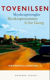 Skyskraperengler ; Skyskrapersommer ; G for Georg av Tove Nilsen (Ebok)