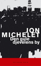 Den gule djevelens by av Jon Michelet (Ebok)