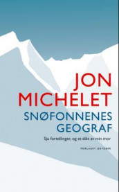 Snøfonnenes geograf av Jon Michelet (Ebok)