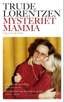 Mysteriet mamma av Trude Lorentzen (Heftet)