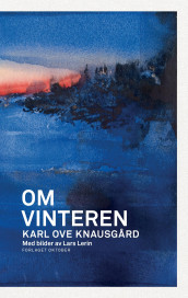 Om vinteren av Karl Ove Knausgård (Ebok)
