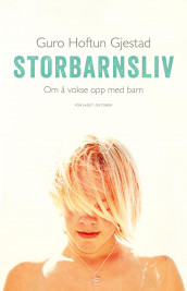 Storbarnsliv av Guro Hoftun Gjestad (Ebok)