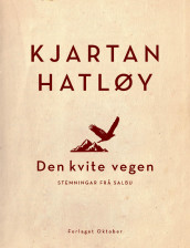 Den kvite vegen av Kjartan Hatløy (Heftet)