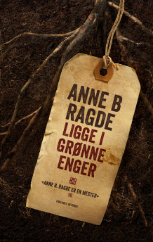 Ligge i grønne enger av Anne B. Ragde (Heftet)