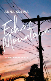 Echo Mountain av Anna Kleiva (Ebok)