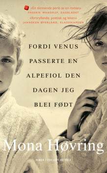 Fordi Venus passerte en alpefiol den dagen jeg blei født av Mona Høvring (Heftet)