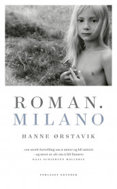 Roman. Milano av Hanne Ørstavik (Heftet)
