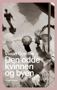 Den odde kvinnen og byen av Vivian Gornick (Ebok)