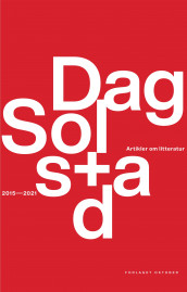 Artikler om litteratur 2015-2021 av Dag Solstad (Innbundet)