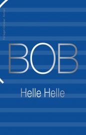 BOB av Helle Helle (Innbundet)