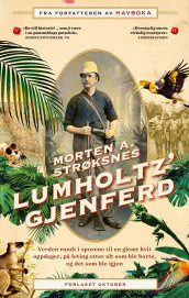 Lumholtz' gjenferd av Morten A. Strøksnes (Ebok)