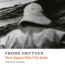 Den dagen Nils Vik døde av Frode Grytten (Nedlastbar lydbok)