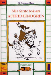 Min første bok om Astrid Lindgren av Siv Svensson-Rune (Innbundet)