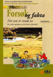 Forsøk og fakta, det som er rundt oss, bokmål av Jan Erik Gulbrandsen, Randi Løchsen og Jan Tanggaard (Heftet)