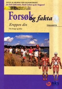 Forsøk og fakta, kroppen din, bokmål av Jan Erik Gulbrandsen, Randi Løchsen og Jan Tanggaard (Heftet)