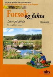 Forsøk og fakta, livet på jorda, nynorsk av Jan Erik Gulbrandsen, Randi Løchsen og Jan Tanggaard (Heftet)