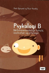 Psykologi B av Peik Gjøsund og Roar Huseby (Heftet)