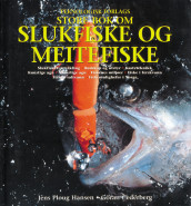 Teknologisk forlags store bok om slukfiske og meitefiske av Gøran Cederberg og Jens Ploug Hansen (Innbundet)