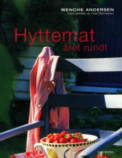 Hyttemat året rundt av Wenche Andersen (Innbundet)