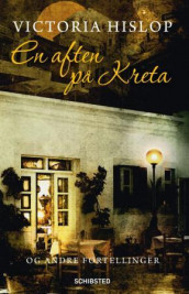 En aften på Kreta og andre fortellinger av Victoria Hislop (Heftet)
