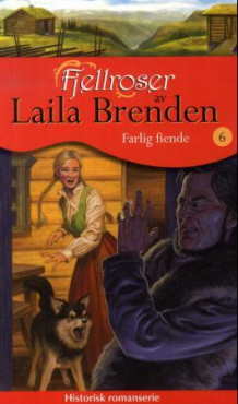 Farlig fiende av Laila Brenden (Heftet)