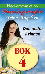 Den andre kvinnen av Trine Angelsen (Ebok)