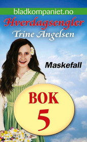 Maskefall av Trine Angelsen (Ebok)
